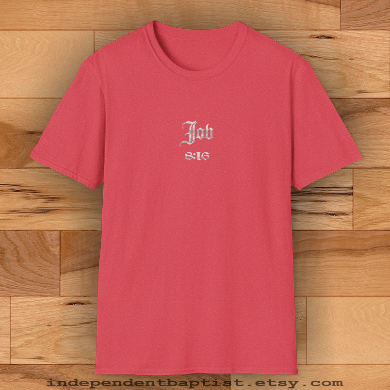 Mens Bible Verse T Shirt Job 8:16